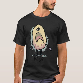 T-shirt Sarcastic Humor Why? Artwork - Trendy Design