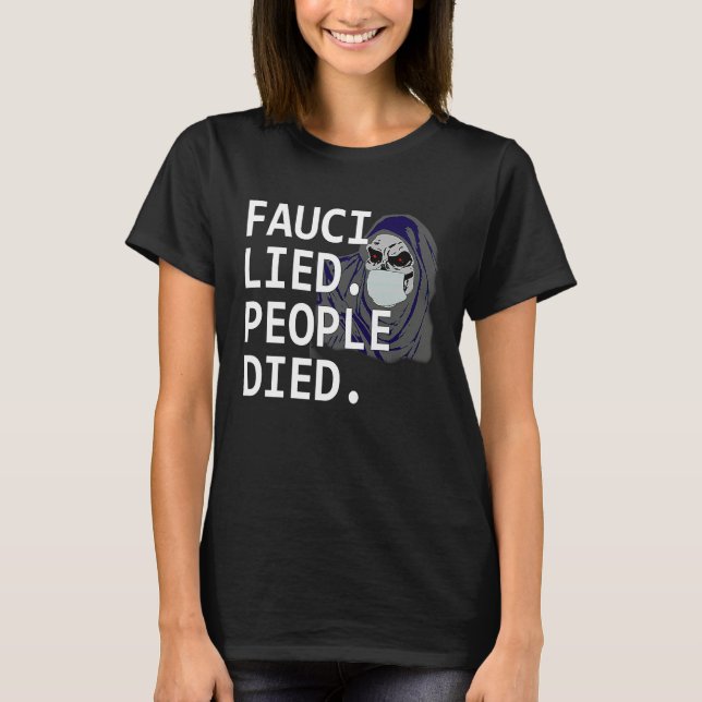 T-shirt sarcastic virus Grim Reaper Fauci Lied People Died (Devant)