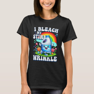 T-shirt Sarcastique Je Bleach My Stink Wrinkme Gag Adulte