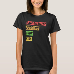 T-shirt Sarcastique Je Juge Silencieusement Vos Citations