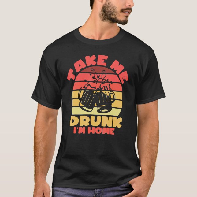T-shirt Sarcastique Je suis ivre Me prendre ivre Je suis à (Devant)