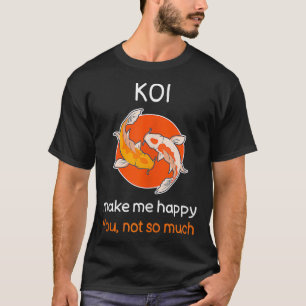 T-shirt Sarcastique Koi Poisson Funny Koi Poisson Citation