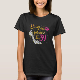 T-shirt Sassy et fabuleux à 39 Ans 39e anniversaire s