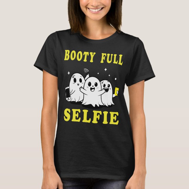 T-shirt Sassy Spirits: Booty Full Selfie  (Devant)