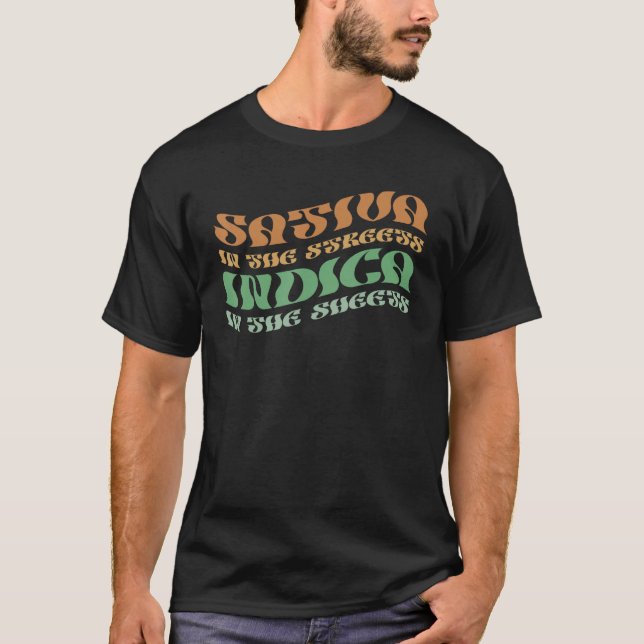 T-shirt Sativa Dans Les Rues Indica Dans Les Feuilles Psyc (Devant)