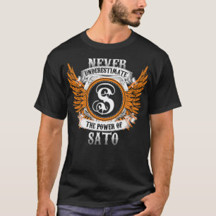 T-shirt Sato Nom Chemise Ne Sous-Estime Jamais La Puissanc