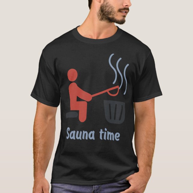 T-shirt Sauna cadeau temps sauna maison Spa golf Banya go (Devant)
