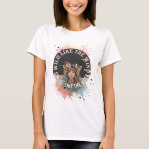 T-shirt Sauvage comme le vent, forte comme la rivière   Pe
