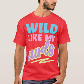 T-shirt Sauvage Comme Mes Boucles Mignonne Courbe Hâté Pou