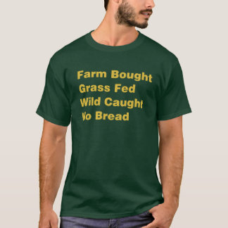 T-shirt Sauvage engraissé aux champs acheté par ferme n'a