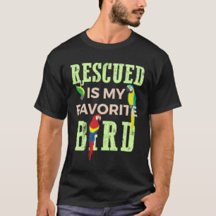 T-shirt Sauvé est mon oiseau préféré refuge perroquet