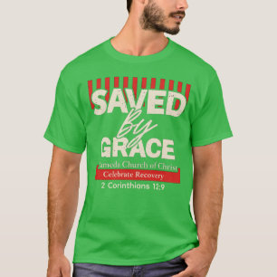 T-shirt Sauvé par la grâce Célébrer le rétablissement