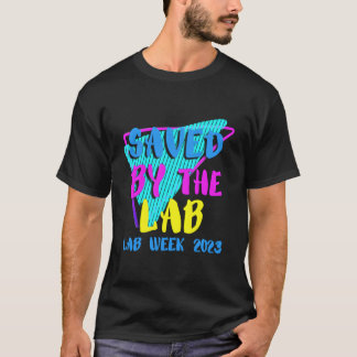 T-shirt Sauvée par le laboratoire, semaine du laboratoire