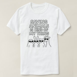 T-shirt Sauver des animaux est un peu mon truc