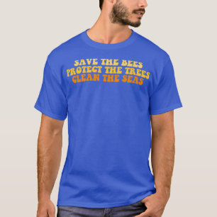 T-shirt sauver les abeilles protéger les arbres nettoyer l