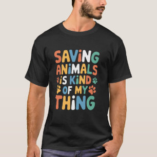 T-shirt Sauver Les Animaux Est Un Peu Mon Truc, Adopter Un