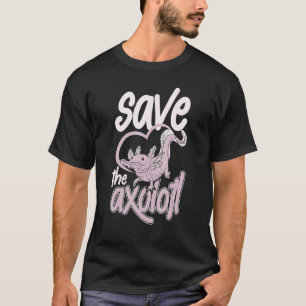 T-shirt Sauver les femmes axolotl Poisson mexicain Amphib