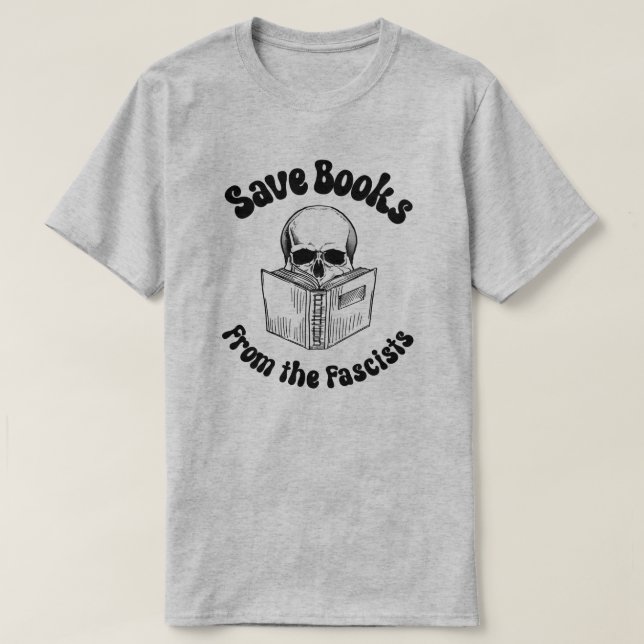T-shirt Sauvez des livres des fascistes (Design devant)