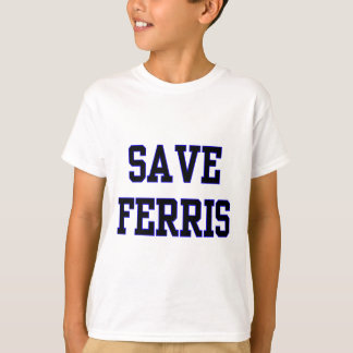 T-shirt Sauvez Ferris