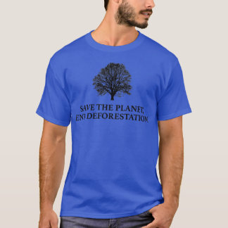 T-shirt Sauvez la déforestation de la planète 1
