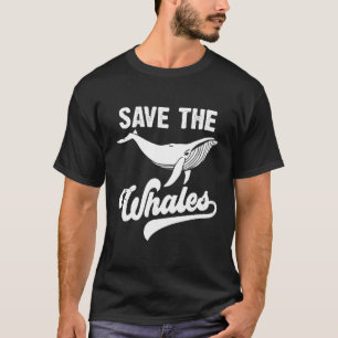 T-shirt Sauvez La Mer Des Baleines Gros Animal