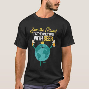 T-shirt Sauvez la planète, c'est la seule avec de la bière