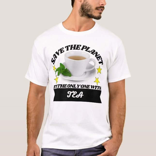T-shirt Sauvez la planète c'est le seul à boire du thé (Devant)