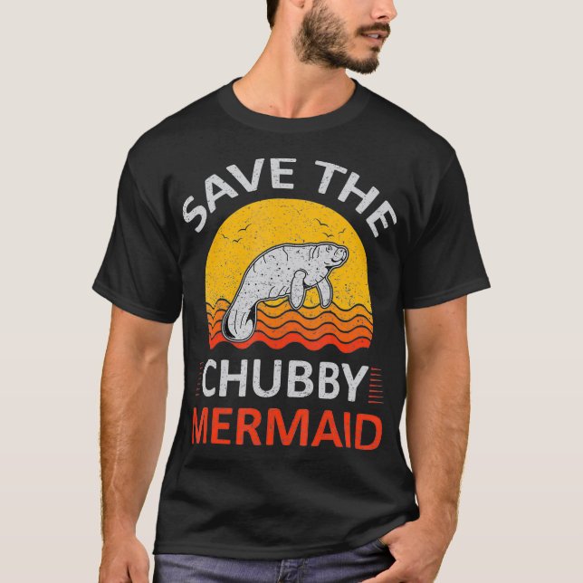 T-shirt Sauvez le Chubby    MERMAIDFunny Mermaids Tee  (Devant)