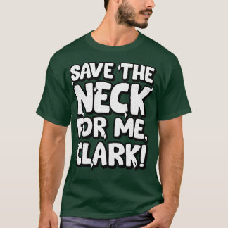 T-shirt Sauvez le cou pour moi 1