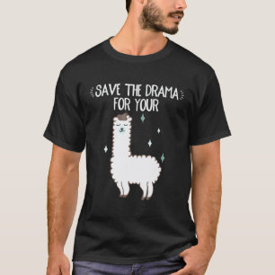 T-shirt Sauvez Le Drame Pour Votre Lama  Alpaca Lama