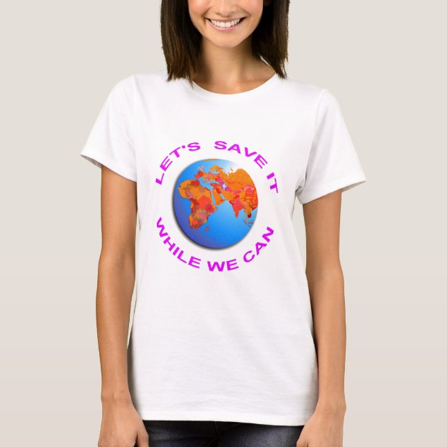 T-shirt Sauvez le monde (Devant)