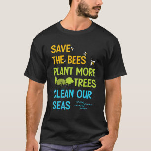 T-shirt Sauvez le Plante des abeilles Plus d'arbres Mer pr