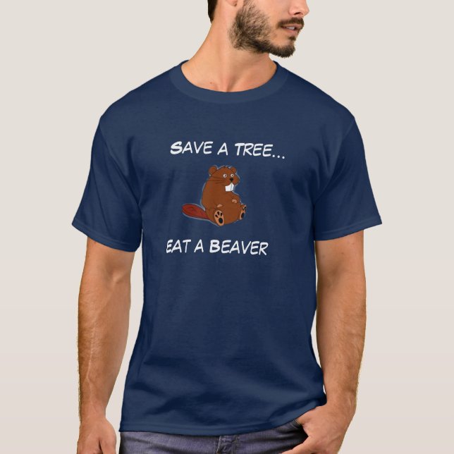 T-shirt Sauvez un arbre…, mangez un castor (Devant)