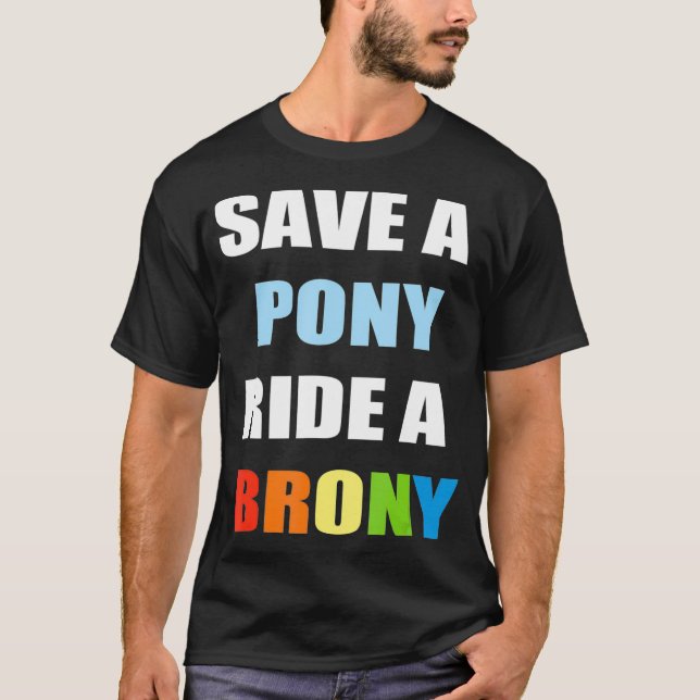 T-shirt Sauvez Une Balade De Poney Un Brony Funny Broney (Devant)
