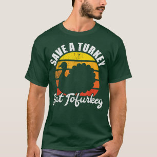 T-shirt Sauvez Une Turquie Mange Tofurkey Vegan Thanksgivi