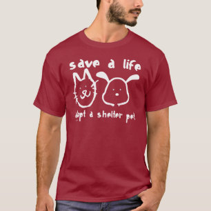 T-shirt Sauvez une vie - adoptez un animal familier d'abri