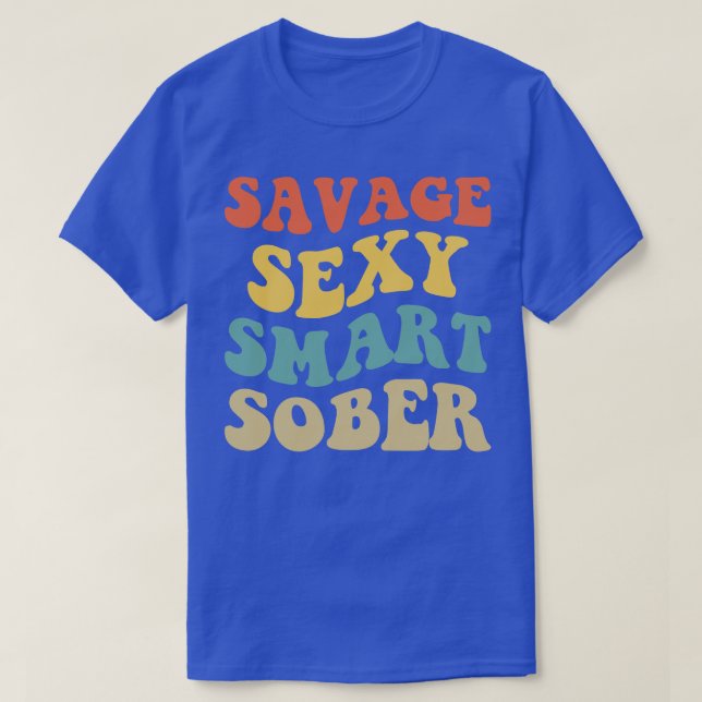 T-shirt Savage Sexy Smart Sober IV (Design devant)