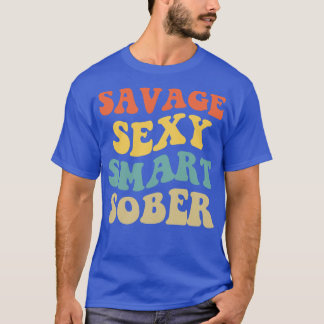 T-shirt Savage Sexy Smart Sober IV