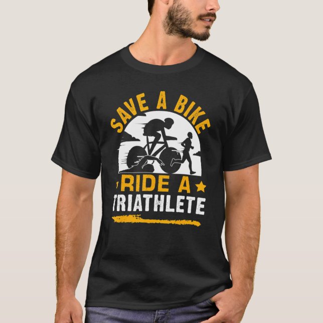 T-shirt Save A Bike  Ride A Triathlete (Devant)
