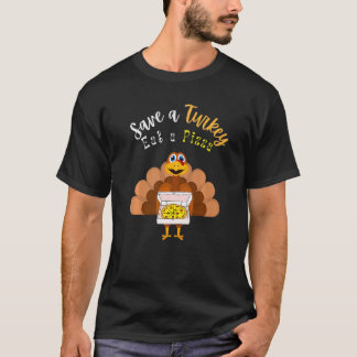 T-shirt Save a Turkey Eat a Pizza  Thanksgiving Costume