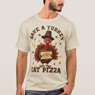 T-shirt Save a Turkey Eat Pizza – Funny Thanksgiving Pizza