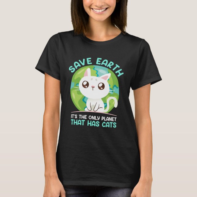 T-shirt Save Earth Cat  Environment Protection Earth Day