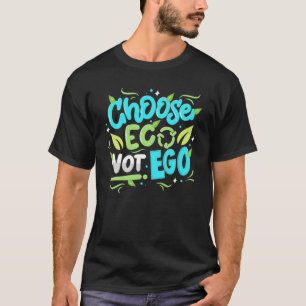 T-shirt Save Earth "Choose Eco Not Ego" Recyclage Cool Quo