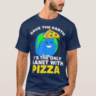 T-shirt Save Planet Pizza Jour des terres Planet environne