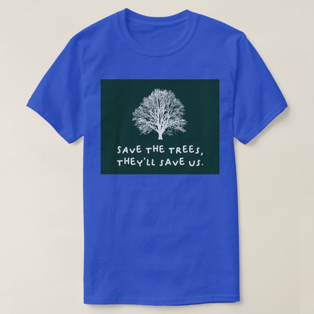 T-shirt Save The Trees Deforestation (Design devant)
