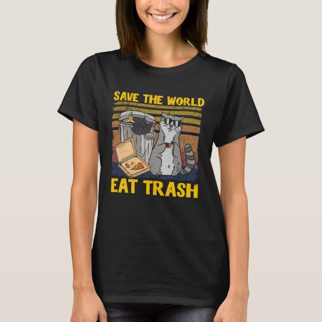 T-shirt Save The World Eat Trash Garbage Panda Raccoon 8 (Devant)