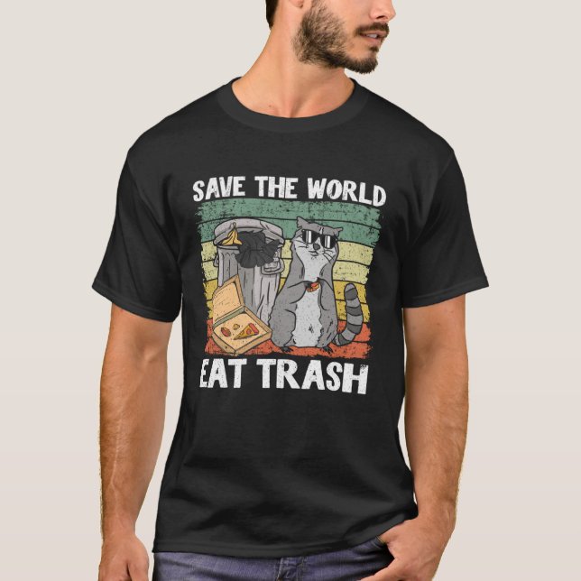 T-shirt Save The World Eat Trash Raccoon 7 (Devant)