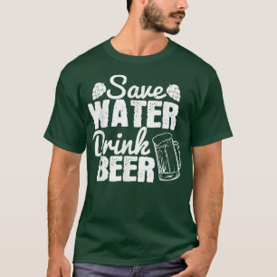 T-shirt Save Water drink Beer, bière dire ventre de bière,