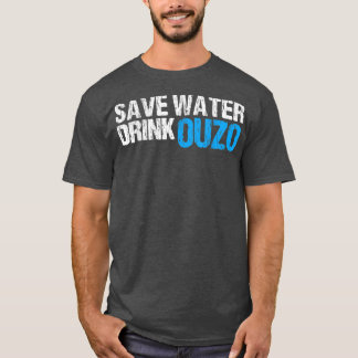 T-shirt Save Water Drink Ouzo