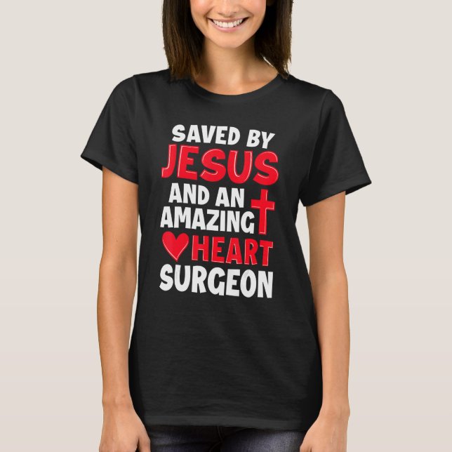 T-shirt Saved by Jesus Open Heart Surgery Distressed (Devant)